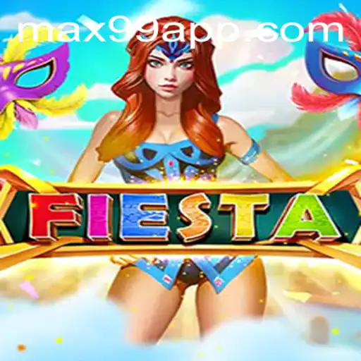Fiesta: Dive into the World of MAX99 Adventures