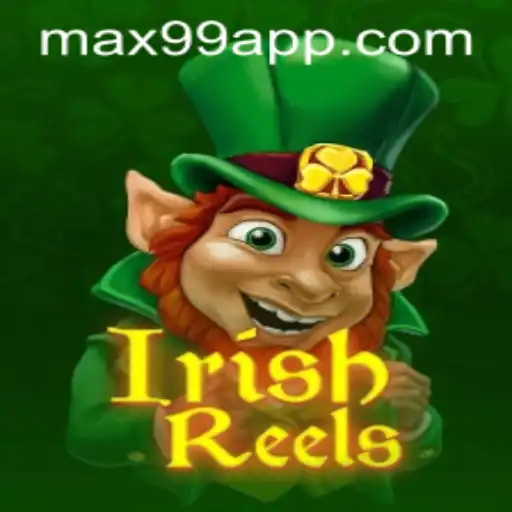 Exploring the Excitement of IrishReels with MAX99